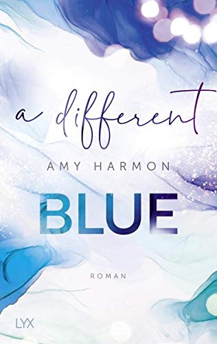 Bücher-Neuzugänge im Juni 2021 17 A Different Blue Amy Harmon