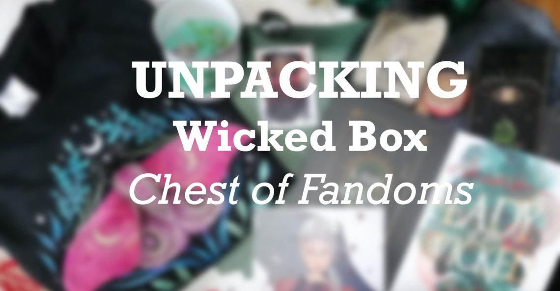 Chest of Fandoms "Wicked" Unpacking 1 Wicked Box 1 Kopie
