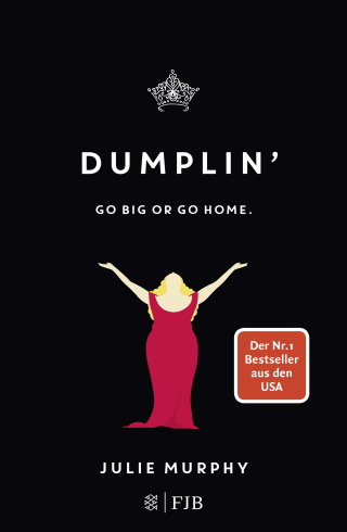 Dumplin Go big or go home von Julie Murphy