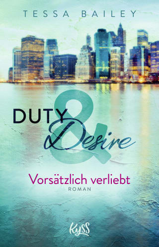 Duty Desire Vorsaetzllich verliebt von Tessa Bailey