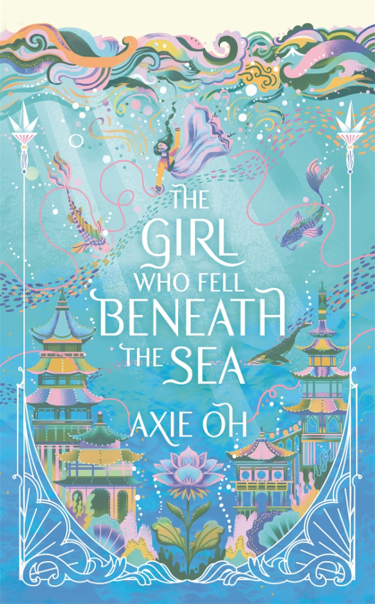 The Girl who fell beneath the sea von Axie Oh