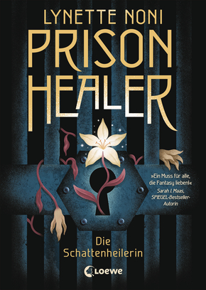 Prison Healer Die Schattenheilerin von Lynette Noni