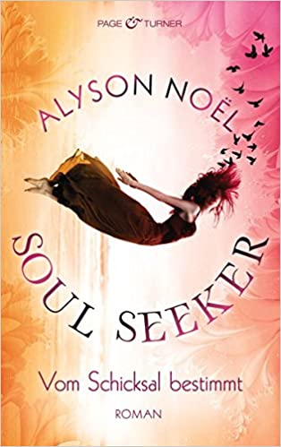 Soul Seeker Band 1 von Alyson Noel