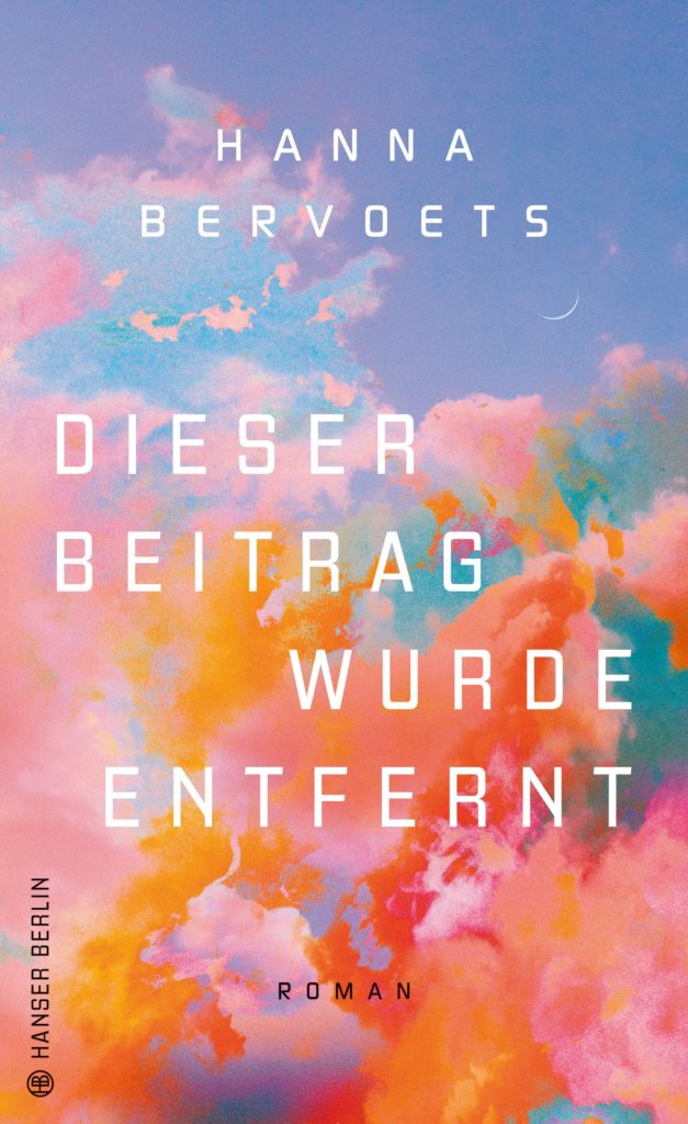 Das Cover von dem Roman "Dieser Beitrag wurde entfernt" von der Autorin Hanna Bervoets.