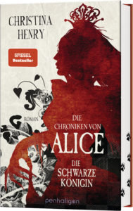 Alice 2 Die Schwarze Koenigin von Christina Henry