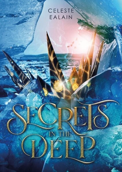 secrets in the deep gebundene ausgabe celeste ealain