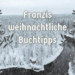 Franzis weihnachtliche Buchtipps