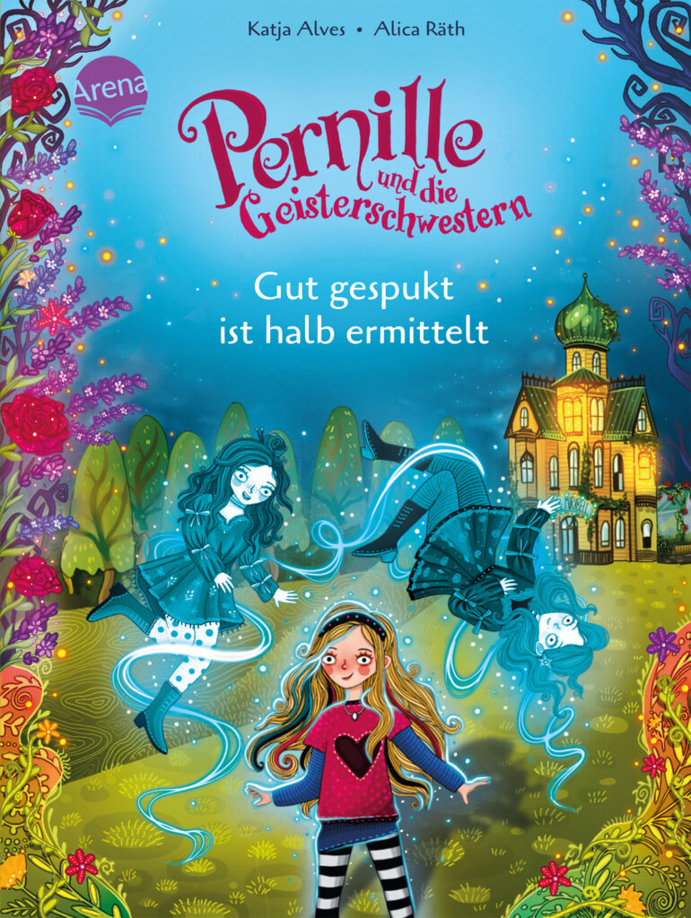 Franzis erster Monatsrückblick im neuen Jahr - Januar 2023 33 Pernille und die Geisterschwestern Band 01 Katja Alves 978 3 401 71808 8
