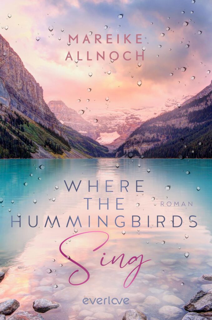 Where the Hummingbirds sing von Mareike Allnoch