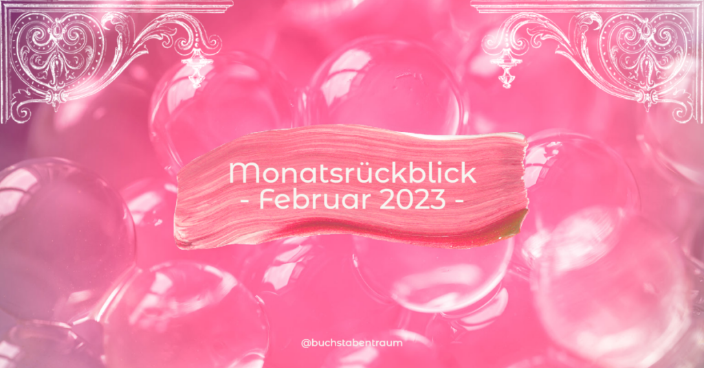 Februar Monatsrückblick Header