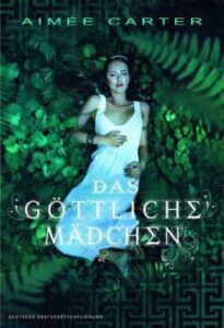 Das goettliche Maedchen Aimee Carter Altes Cover