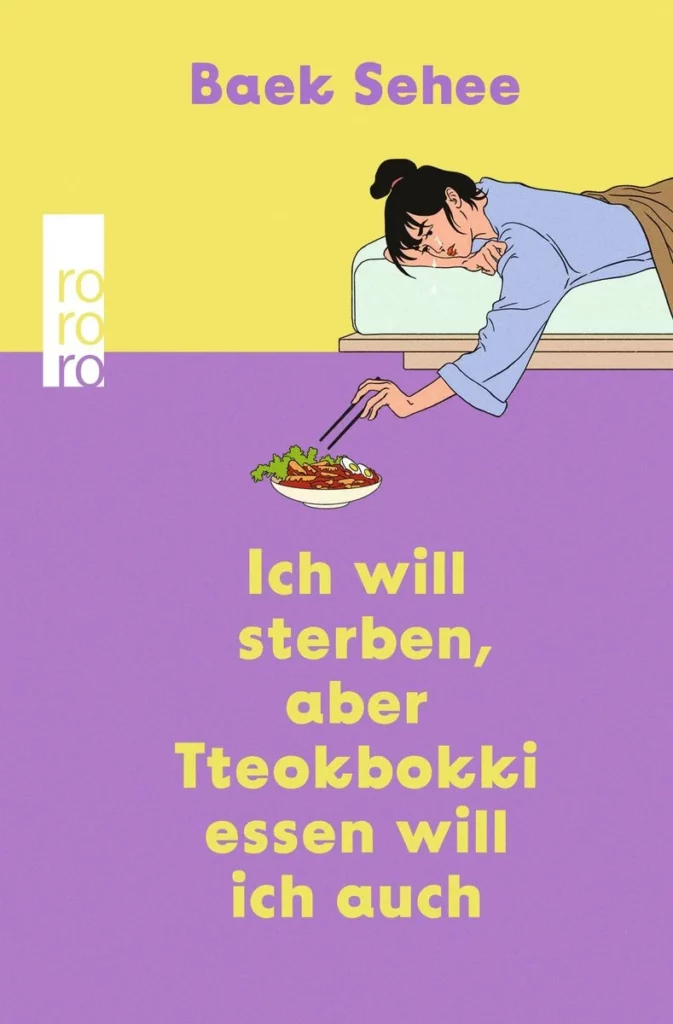 "Ich will sterben, aber Tteokbokki essen will ich auch" von Baek Sehee #KurzRezi #BuchdesMonats 2 ich will sterben aber tteokbokki essen will ich auch gebundene ausgabe baek sehee