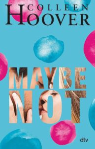 Maybe Not Colleen Hoover Altes Cover